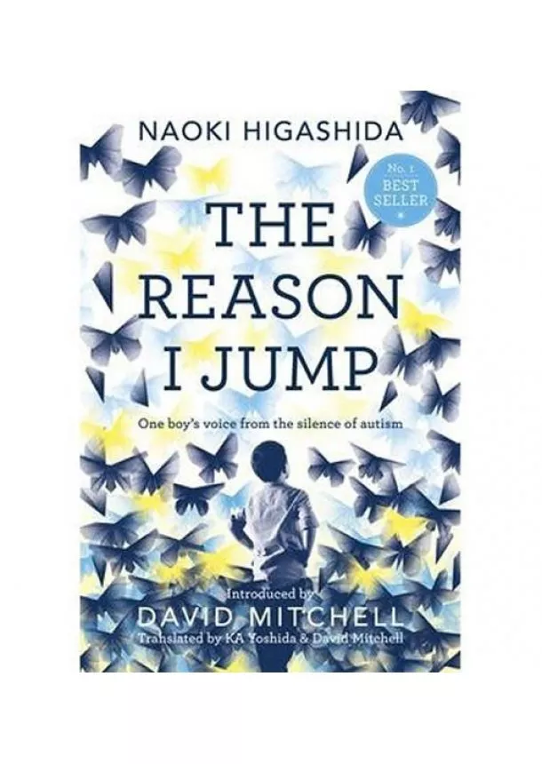 Naoki Higashida - The Reason I Jump - One Boy´s Voice from the Silence of Autism