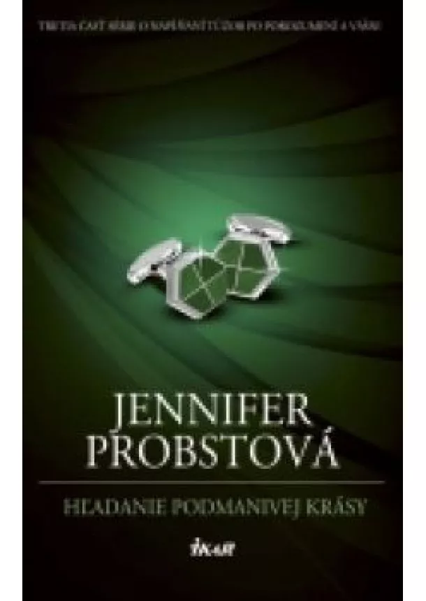 Jennifer Probstová - Hľadanie podmanivej krásy