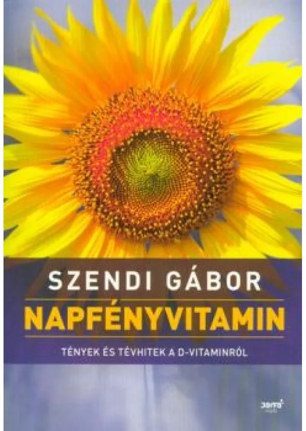 Szendi Gábor - Napfényvitamin /Tények és tévhitek a D-vitaminról (2. kiadás)