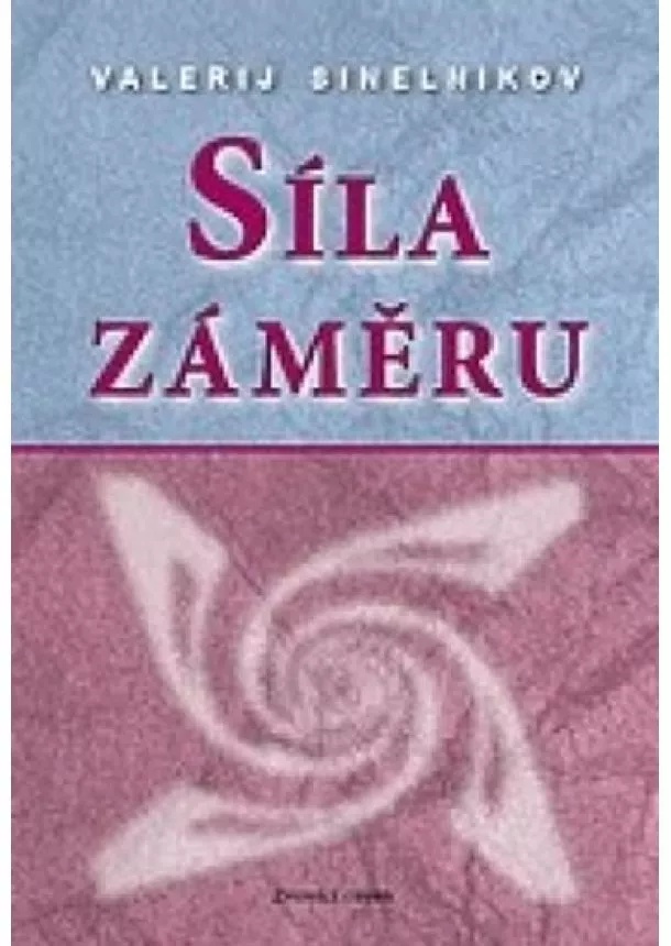 Valerij Sinelnikov - Síla záměru