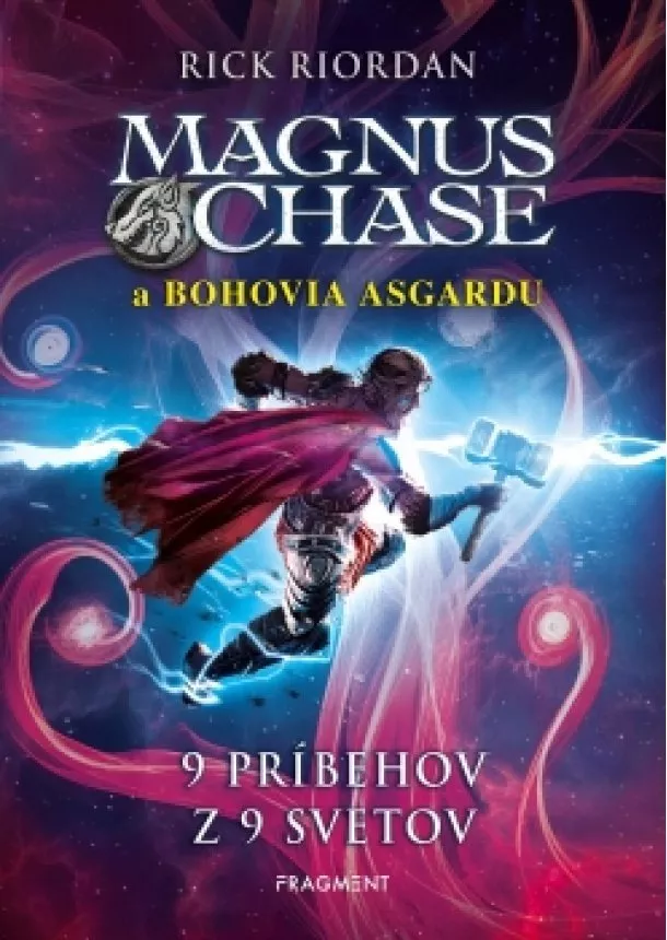 Rick Riordan - Magnus Chase – 9 príbehov z 9 svetov