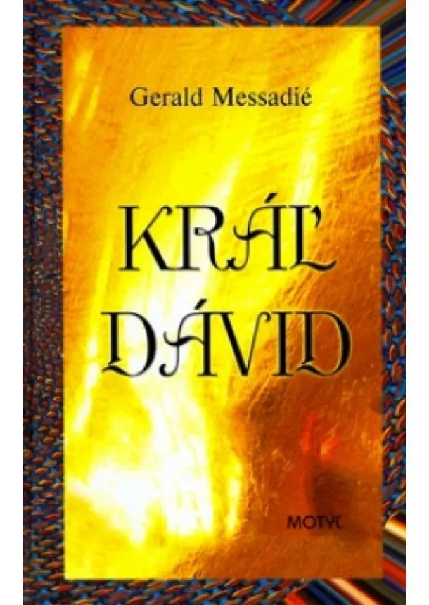 Gerald Messadié - Kráľ Dávid