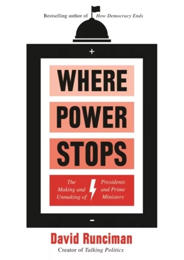 David Runciman - Where Power Stops