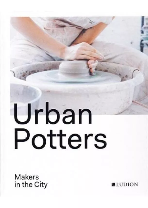 Ruth Ruyffelaere, Katie Treggiden - Urban Potters