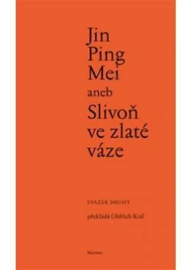 Jin Ping Mei aneb Slivoň ve zlaté váze - (Svazek druhý)