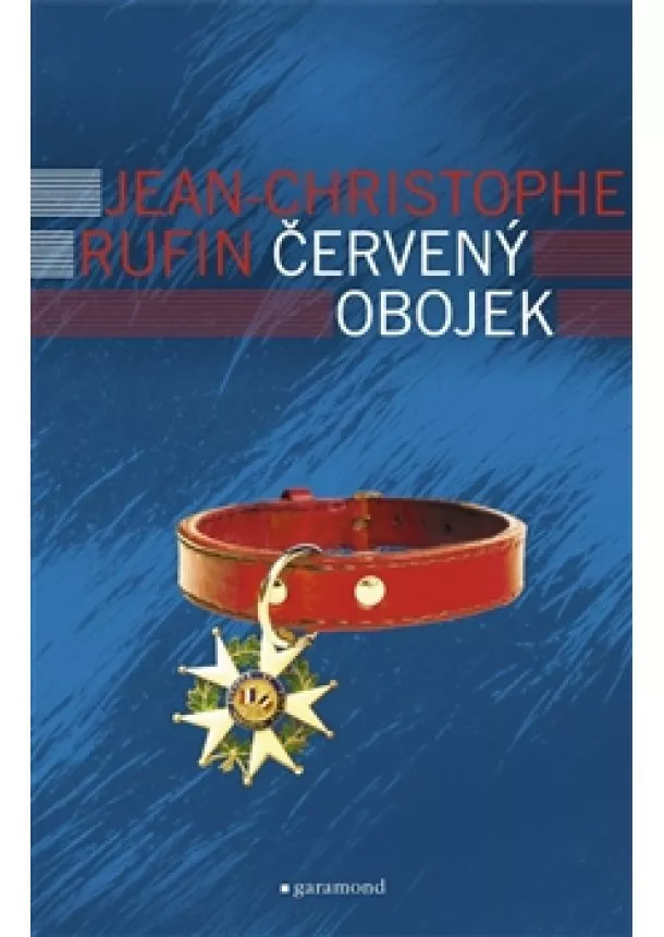 Jean-Christophe Rufin - Červený obojek