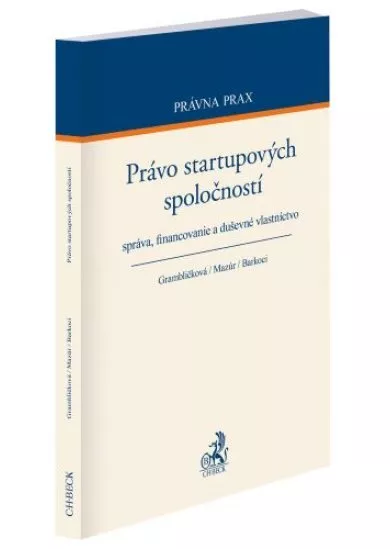 Právo startupových spoločností - Správa, financovanie a duševné vlastníctvo