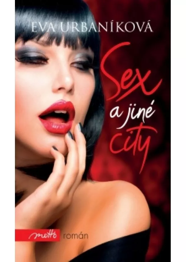 Eva Urbaníková - Sex a jiné city