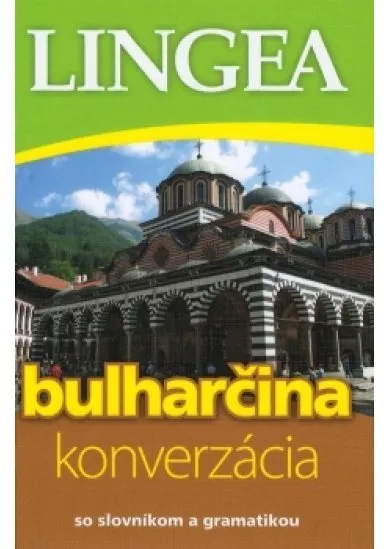 Bulharčina - konverzácia so slovníkom a gramatikou-2.vyd.