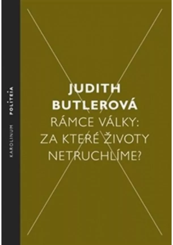 Judith Butler - Rámce války - Za které životy netruchlím