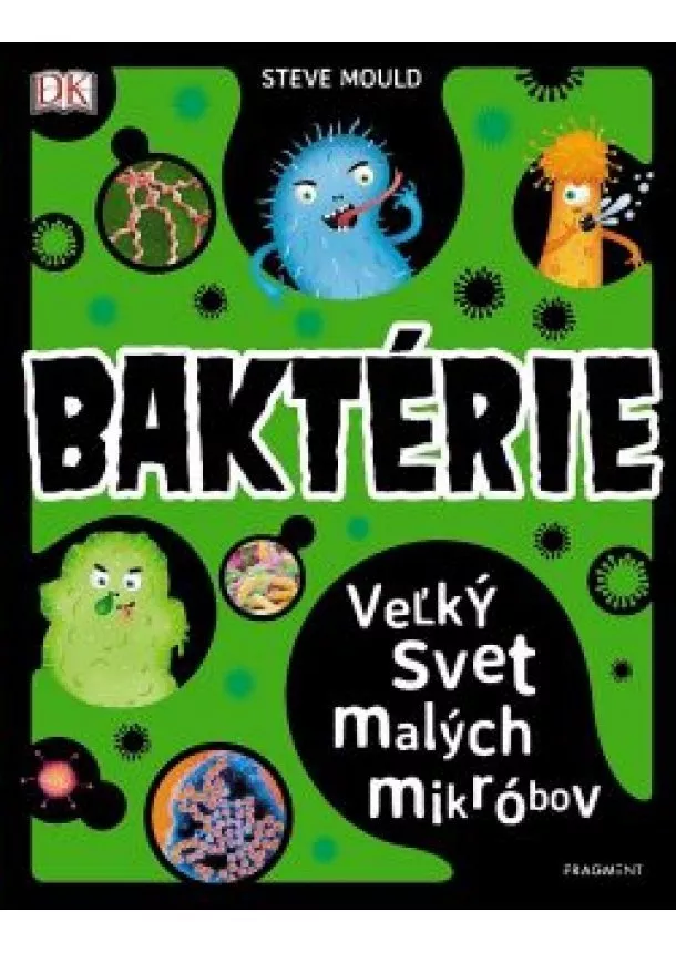 Steve Mould - Baktérie - veľký svet malých mikróbov