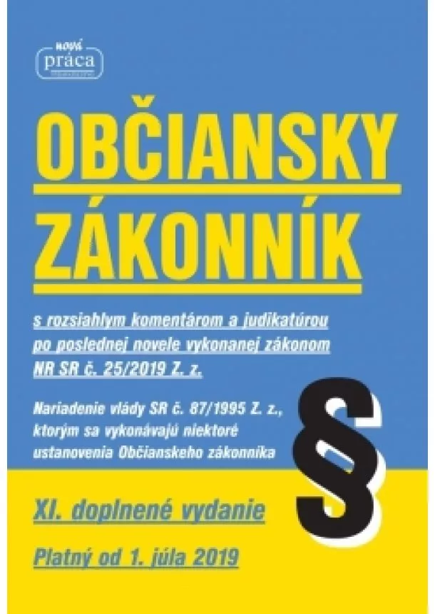 Kolektív - Občiansky zákonník – XI. novelizované vydanie platný od 1. júla 2019