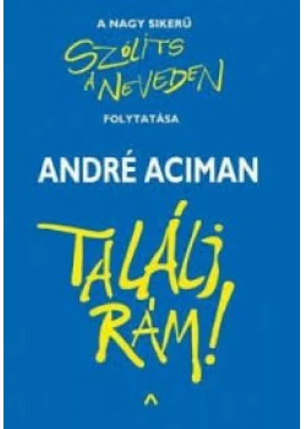 André Aciman - Találj rám!