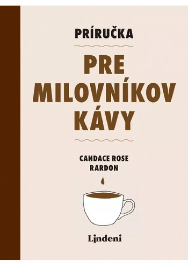 Candace Rose Rardon - Príručka pre milovníkov kávy