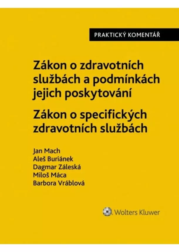 Jan Mach - Zákon o zdravotních službách a podmínkách jejich poskytování - Zákon o specifických zdravotních službách: Praktický komentář