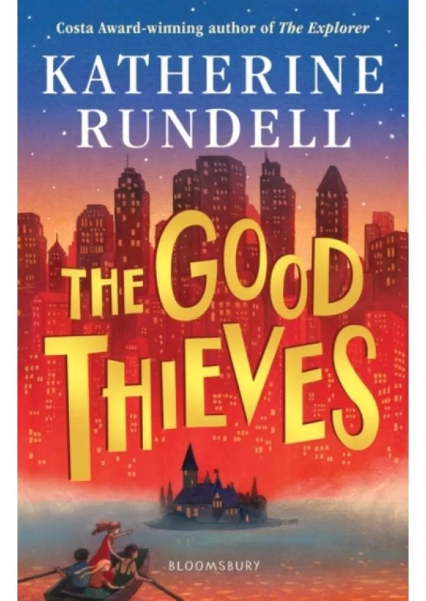 Katherine Rundell - The Good Thieves