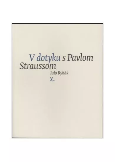 V dotyku s Pavlom Straussom X.