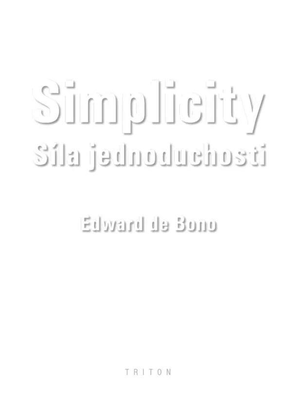 Edward de Bono - Simplicity - Síla jednoduchosti