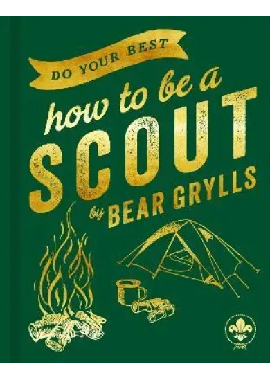 Do Your Best: How to be a Scout