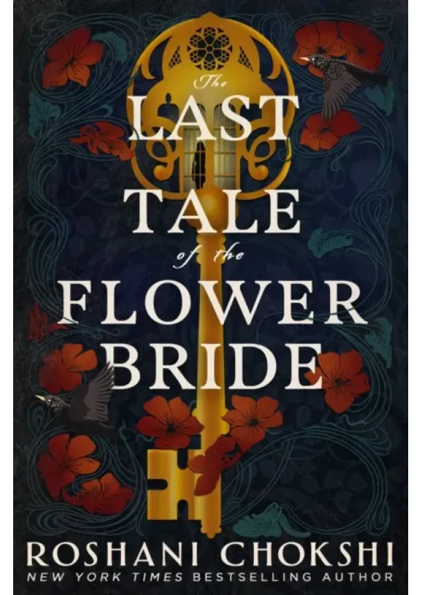 Roshani Chokshi - The Last Tale of the Flower Bride