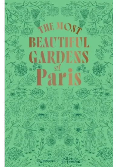 The Most Beautiful Gardens of Paris