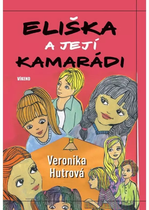 Veronika Hutrová - Eliška a její kamarádky