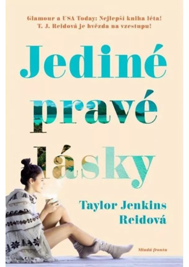 Taylor Jenkins Reidová - Jediné pravé lásky