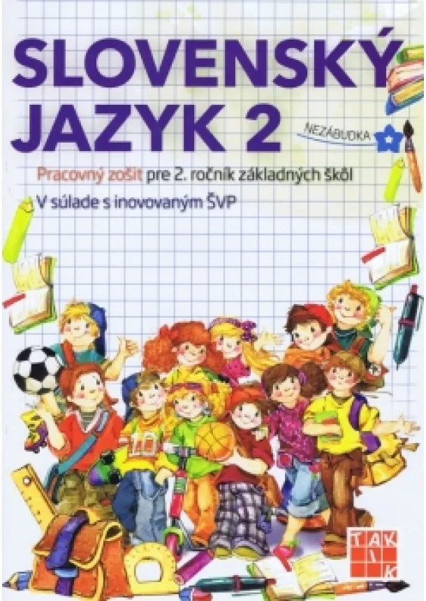 Ľuba Mgr. Nguyenová Anhová a kolektív - Slovenský jazyk 2-Pracovný zošit pre 2. ročník ZŠ