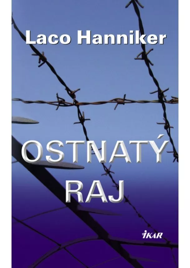 Ladislav Hanniker - Ostnatý raj