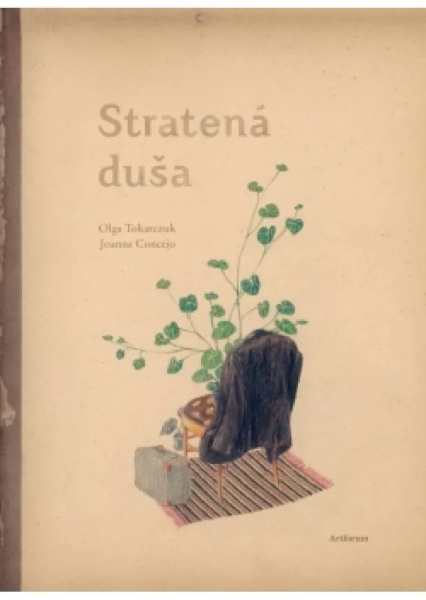 Olga Tokarczuk, Joanna Concejo - Stratená duša