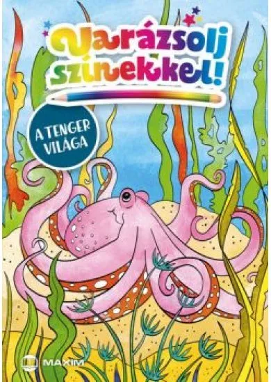 Varázsolj színekkel! - A tenger világa