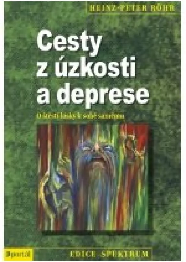 Heinz-Peter Röhr - Cesty z úzkosti a deprese - O štěstí lásky k sobě samému