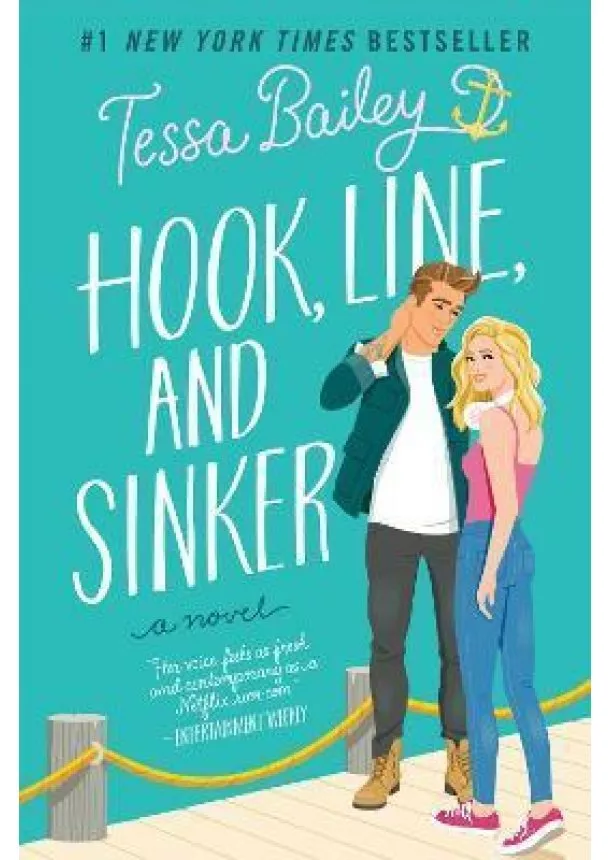 Tessa Bailey - Hook, Line, and Sinker