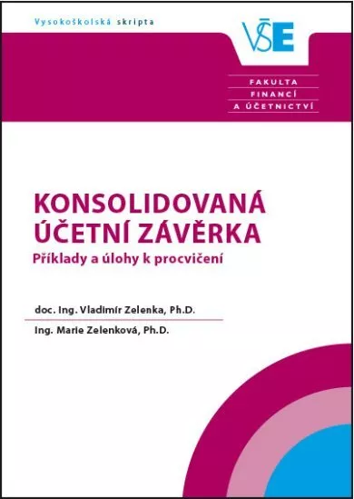 Konsolidovaná účetní závěrka  Příklady a úlohy k procvičení