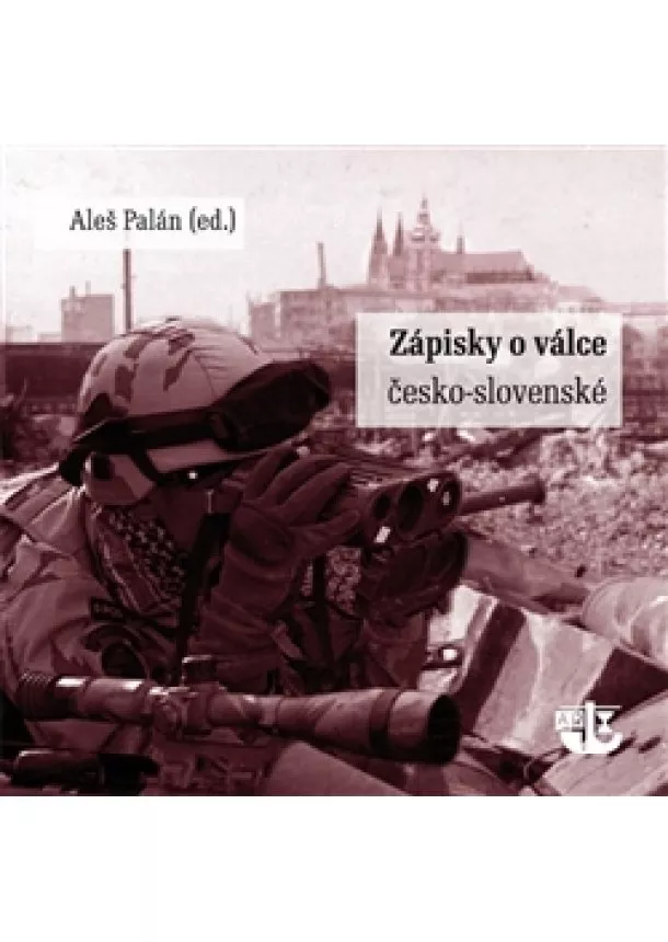 Aleš Palán - Zápisky o Válce česko-slovenské