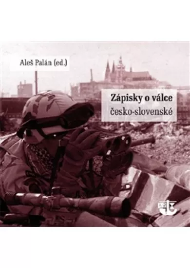 Zápisky o Válce česko-slovenské