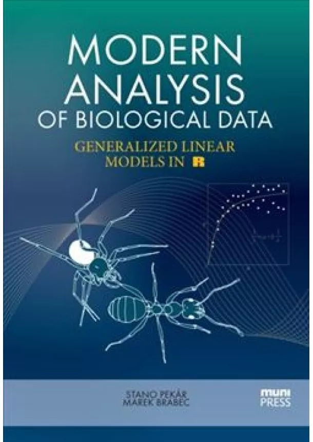 Stanislav Pekár, Marek Brabec - Modern Analysis of Biological Data - Generalized Linear Models in R