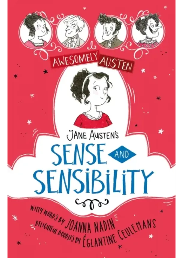 Jane Austen, Joanna Nadin - Awesomely Austen - Illustrated and Retold: Jane Austen's Sense and Sensibility
