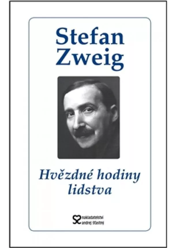 Stefan Zweig - Hvězdné hodiny lidstva