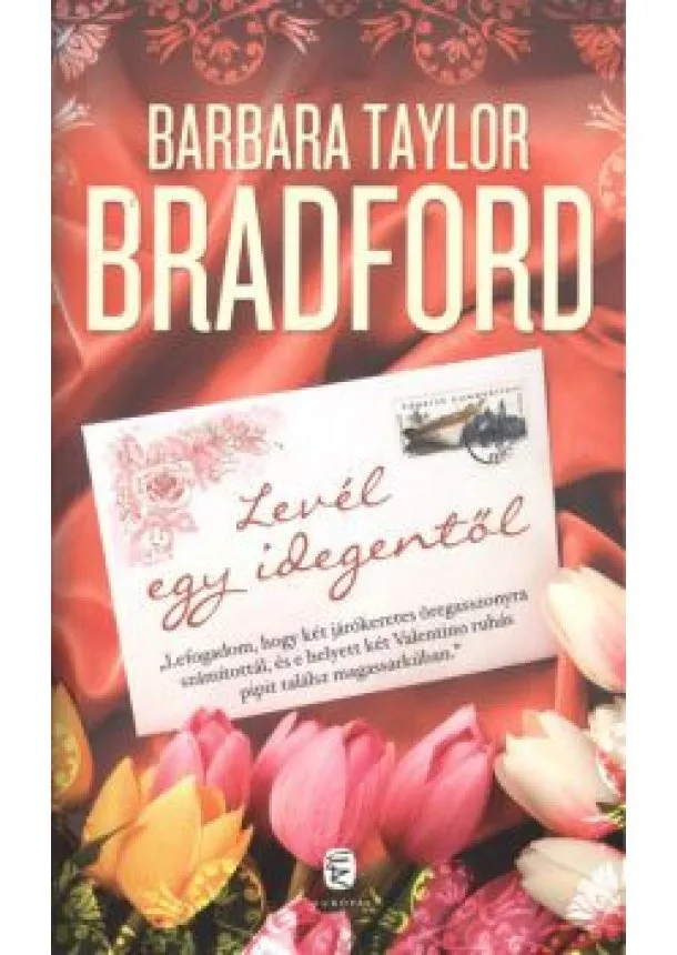 Barbara Taylor Bradford - LEVÉL EGY IDEGENTŐL