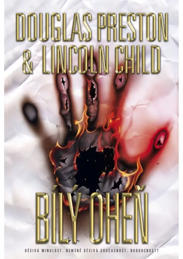 Douglas Preston, Lincoln Child - Bílý oheň