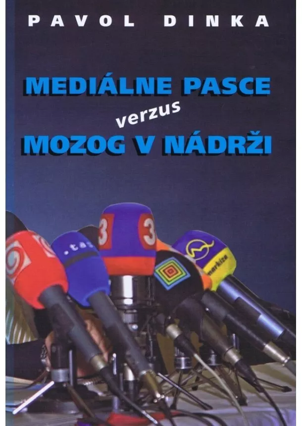 Pavol Dinka - Mediálne pasce verzus mozog v nádrži