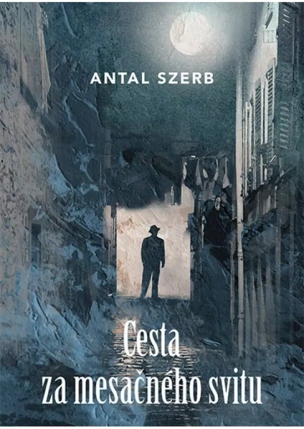 Antal Szerb - Cesta za mesačného svitu