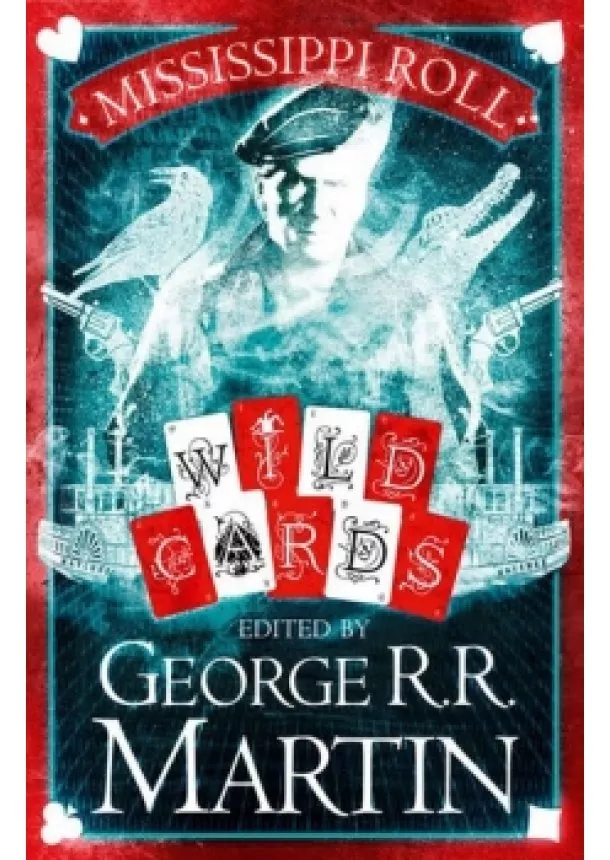 George R. R. Martin - Wild Cards  Mississippi Roll