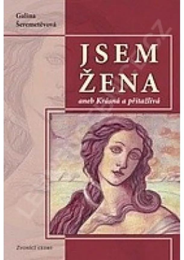 Galina Šeremetěvová - Jsem žena II aneb Krásná a přitažlivá