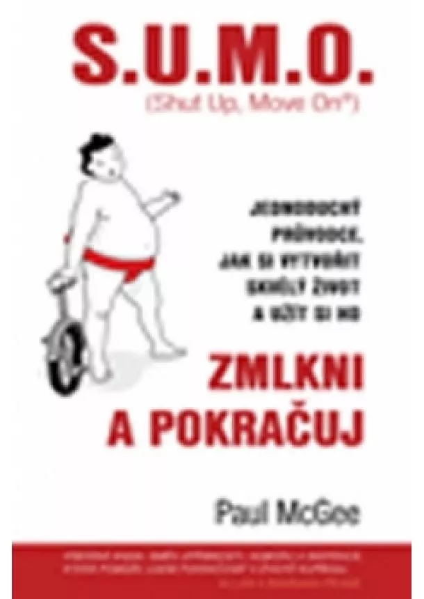 Paul McGee - S.U.M.O., Zmlkni a pokračuj