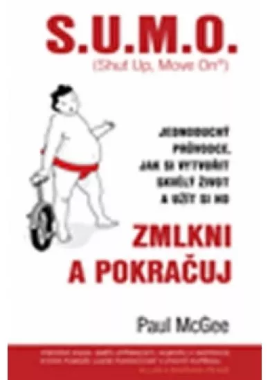 S.U.M.O., Zmlkni a pokračuj