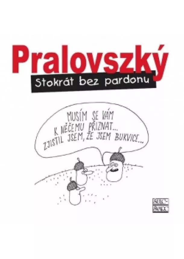 Boris Pralovszký - Stokrát bez pardonu