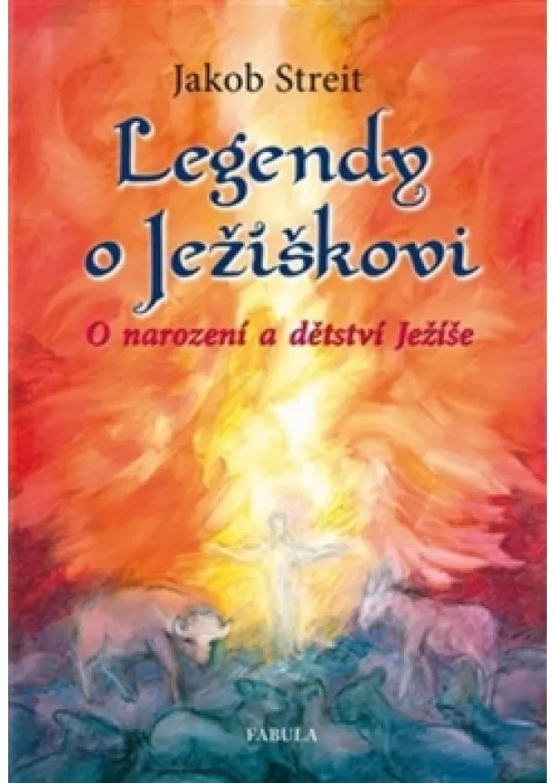 Jakob Streit - Legendy o Ježíškovi