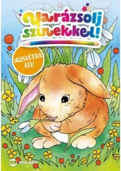 Varázsolj színekkel! - Húsvétra fel! §H